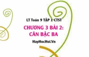Căn Bậc Ba - Khái Niệm, Ký Hiệu và Cách Tính - Toán 9 Chân trời tập 1 Chương 3 bài 2